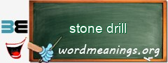 WordMeaning blackboard for stone drill